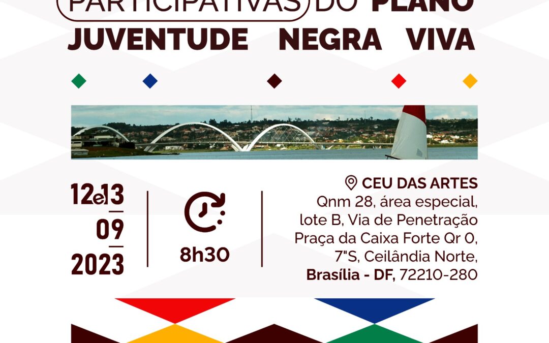Participe da 26ª Caravana da Juventude Negra Viva, no Céu das Artes de Ceilândia